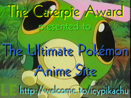 The Limited Edition Caterpie Award - Presented to The Ultimate Pokémon Anime Site
